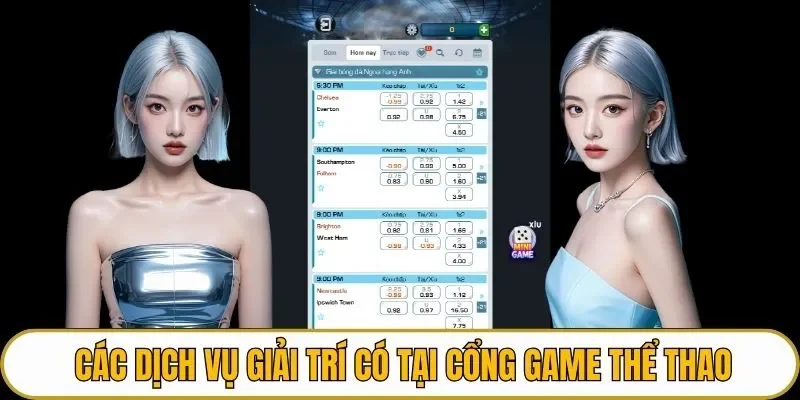 Các dịch vụ giải trí có tại cổng game thể thao