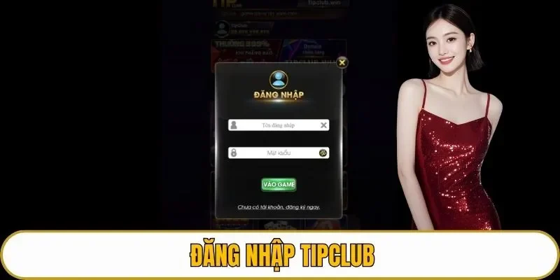 đăng nhập TIPCLUB