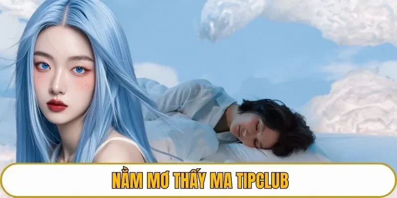 Nằm mơ thấy ma