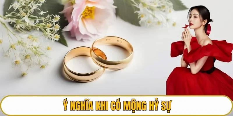 Ý nghĩa khi có mộng hỷ sự