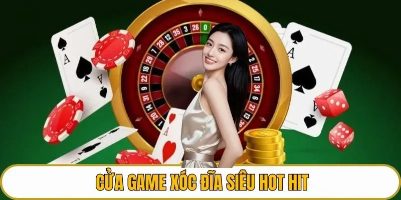 Cửa game xóc đĩa siêu hot hit